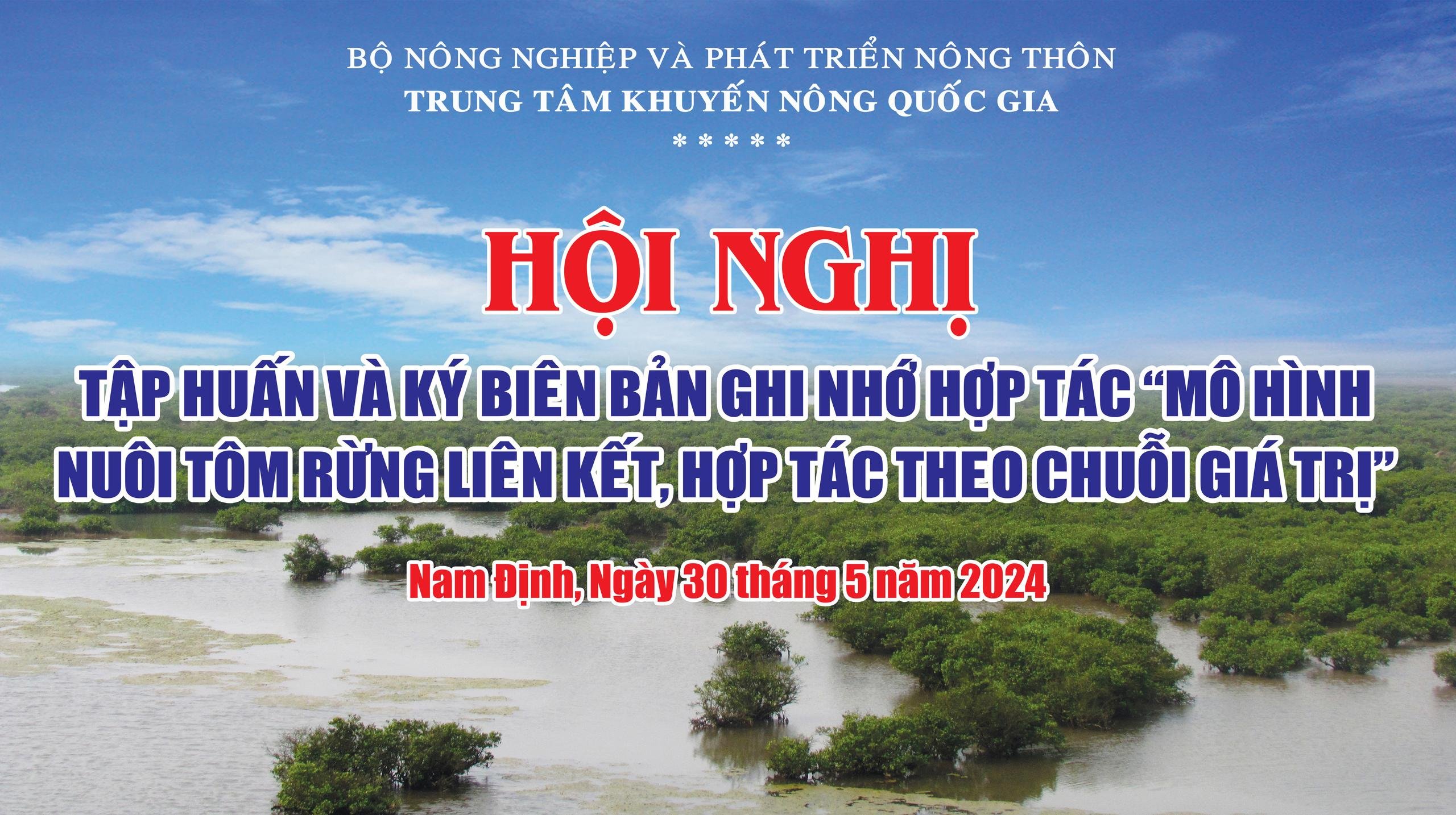 Hội nghị tập huấn kỹ thuật và ký biên bản ghi nhớ hợp tác mô hình nuôi tôm rừng liên kết hợp tác theo chuỗi giá trị  